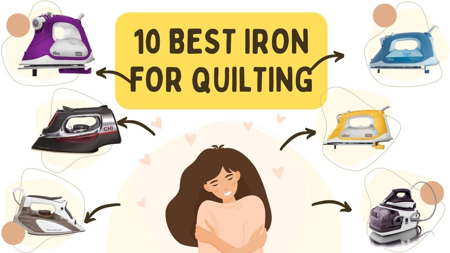 10 Best Iron for Quilting Review Best sewing machines for quilting